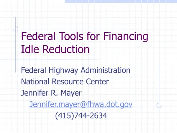 Federal Tools for Financing Idle Reduction