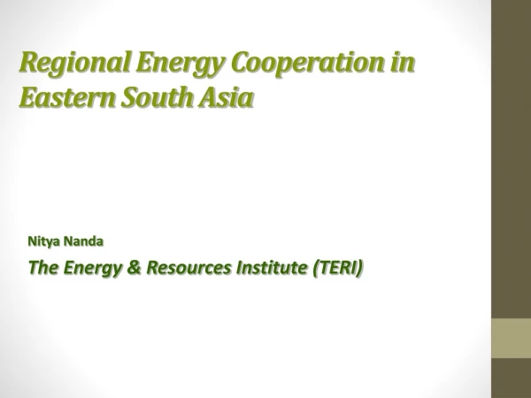 Regional Energy Cooperation in Eastern South Asia