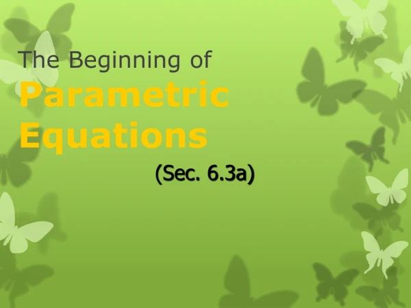 The Beginning of Parametric Equations