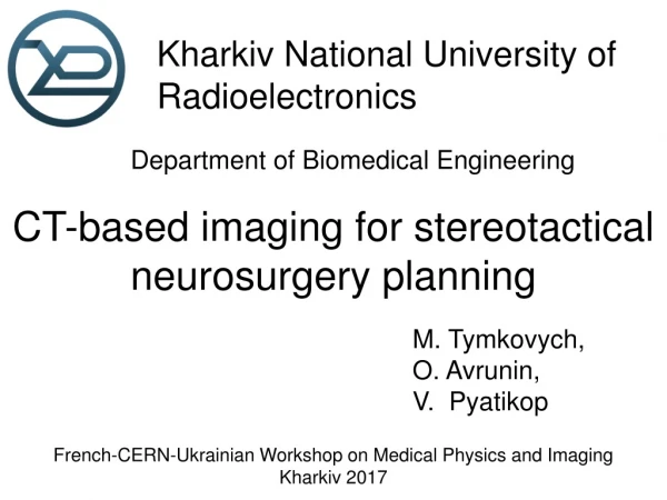 CT-based imaging for stereotactical neurosurgery planning