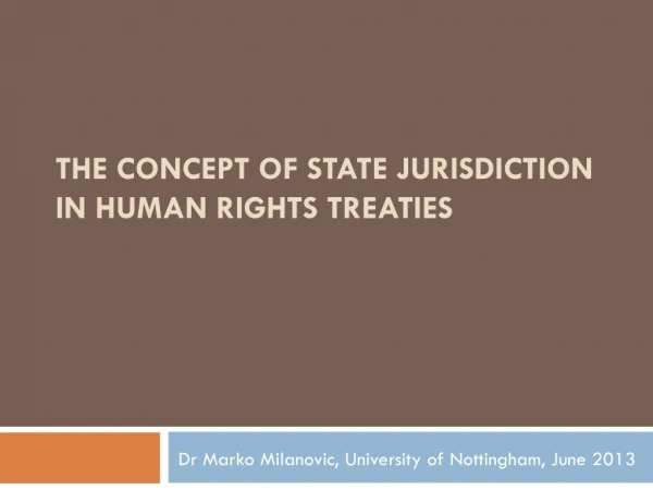 The Concept of State Jurisdiction in Human Rights Treaties