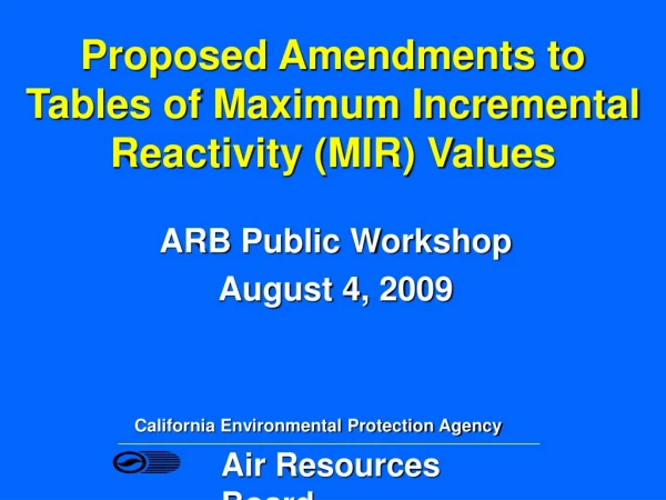 Proposed Amendments to  Tables of Maximum Incremental Reactivity (MIR) Values