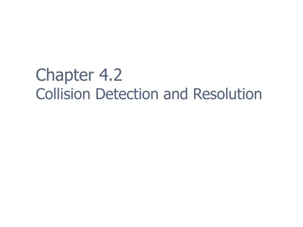 Chapter 4.2 Collision Detection and Resolution