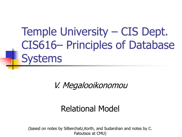 Temple University – CIS Dept. CIS616– Principles of Database Systems