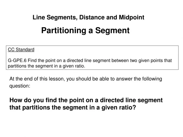 Line Segments, Distance and Midpoint