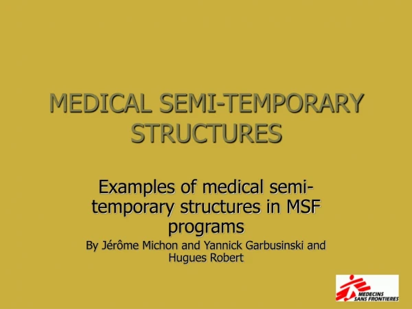 MEDICAL SEMI-TEMPORARY STRUCTURES