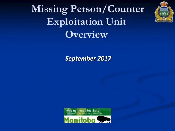 Missing Person/Counter Exploitation Unit Overview