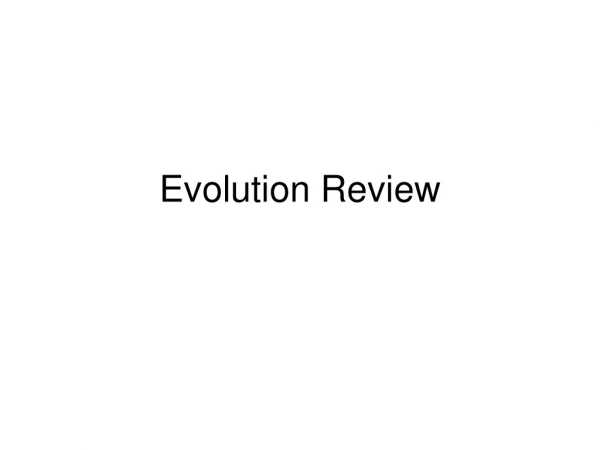 Evolution Review