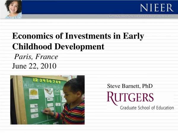 Economics of Investments in Early Childhood Development  Paris, France June 22, 2010