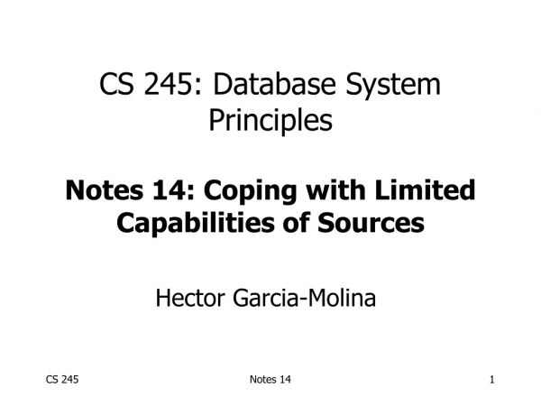 CS 245: Database System Principles Notes 14: Coping with Limited Capabilities of Sources