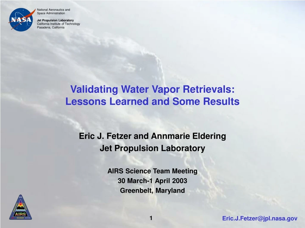 validating water vapor retrievals lessons learned and some results