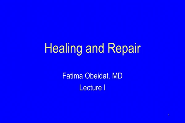 Healing and Repair