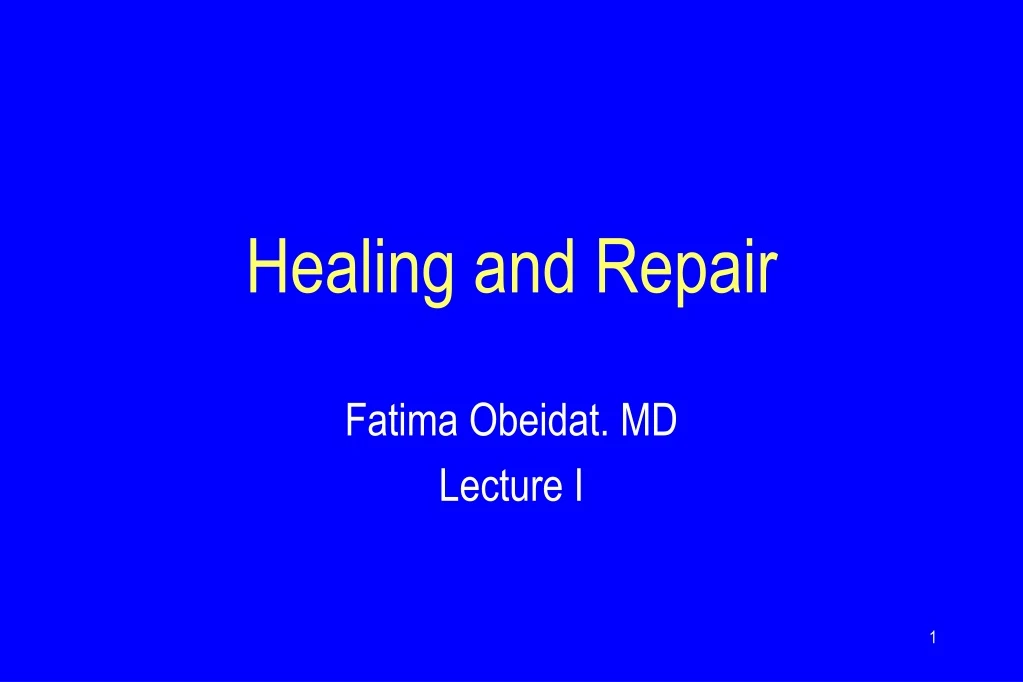 healing and repair