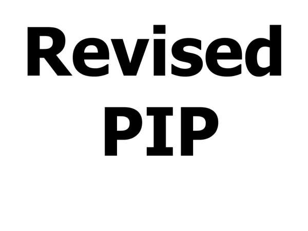 Revised PIP