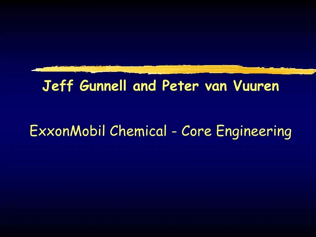 jeff gunnell and peter van vuuren exxonmobil chemical core engineering