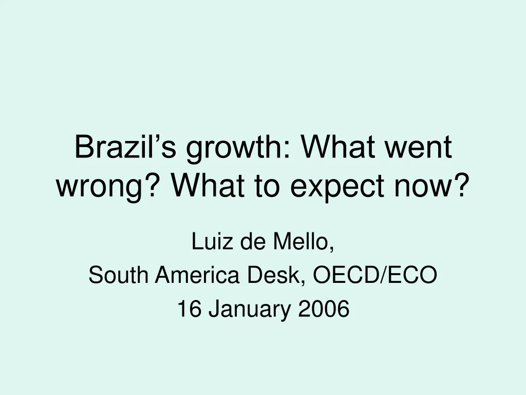 brazil s growth what went wrong what to expect now