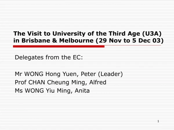 The Visit to University of the Third Age (U3A) in Brisbane &amp; Melbourne (29 Nov to 5 Dec 03)