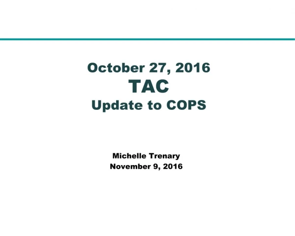 October 27, 2016 TAC Update to COPS