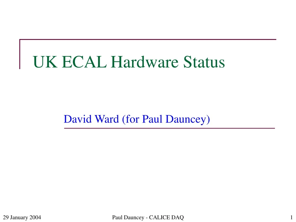 uk ecal hardware status