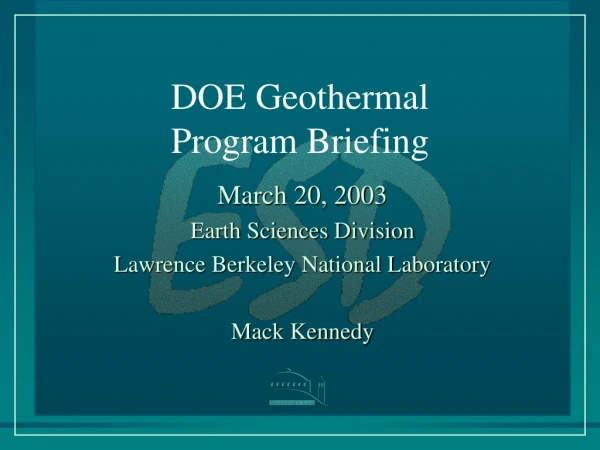 DOE Geothermal Program Briefing