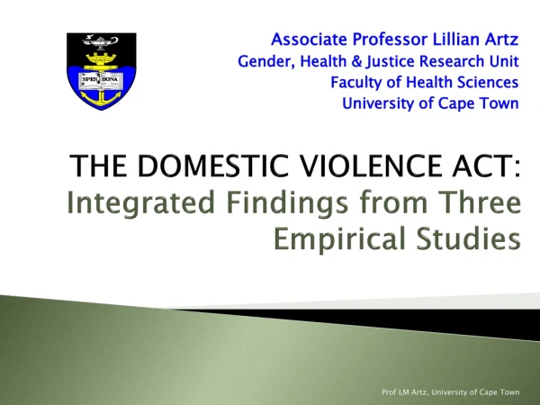 THE DOMESTIC VIOLENCE ACT: Integrated Findings from Three Empirical Studies