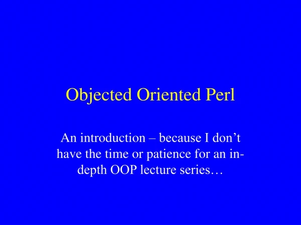 Objected Oriented Perl