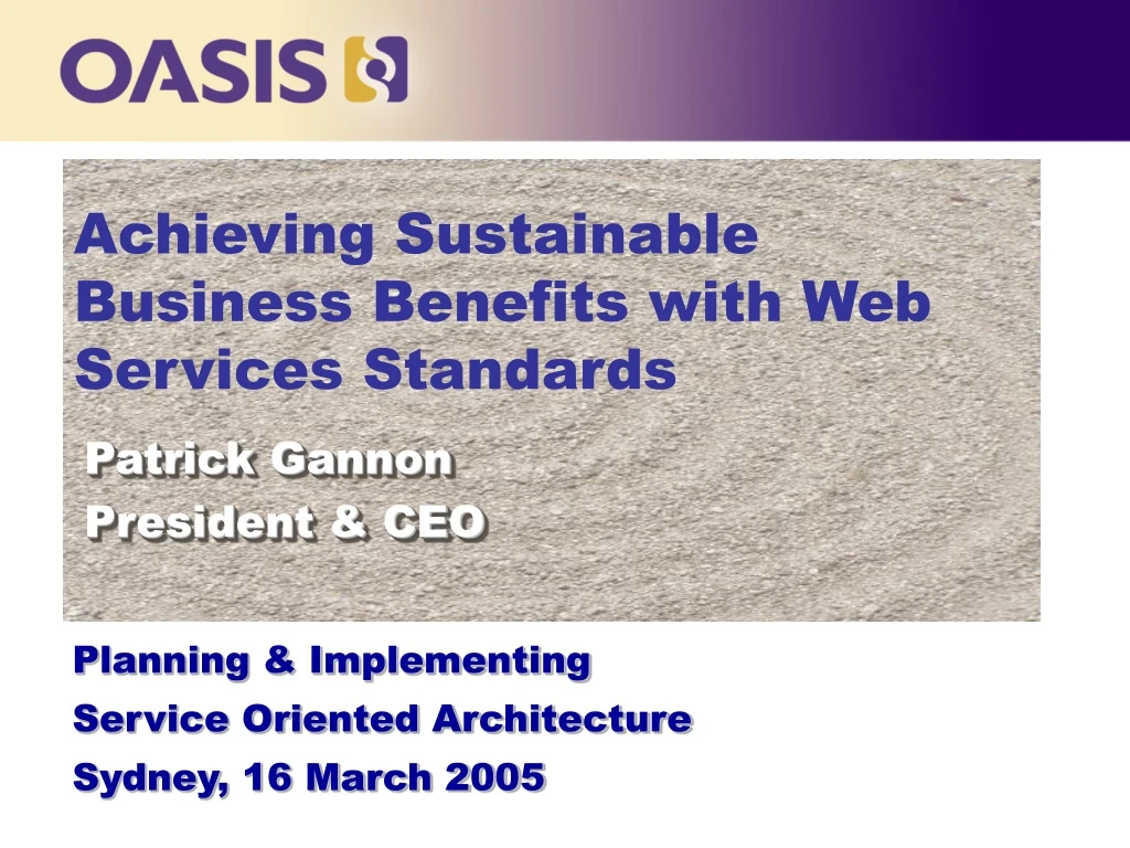 achieving sustainable business benefits with web services standards