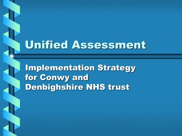Unified Assessment