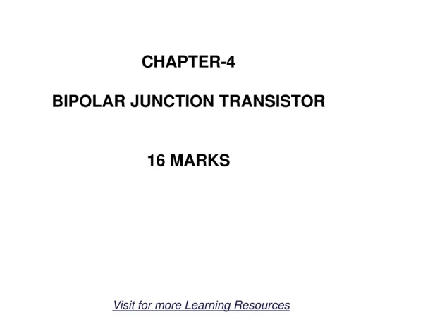 CHAPTER-4 BIPOLAR JUNCTION TRANSISTOR 16 MARKS
