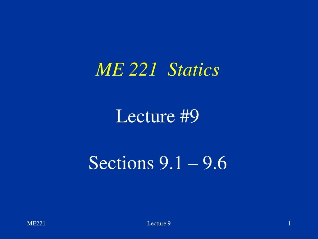 me 221 statics lecture 9 sections 9 1 9 6