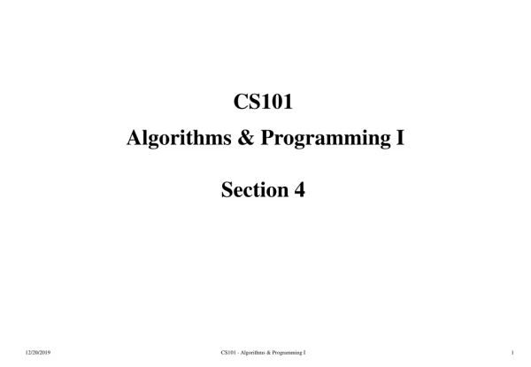 CS101  Algorithms &amp; Programming I  Section 4