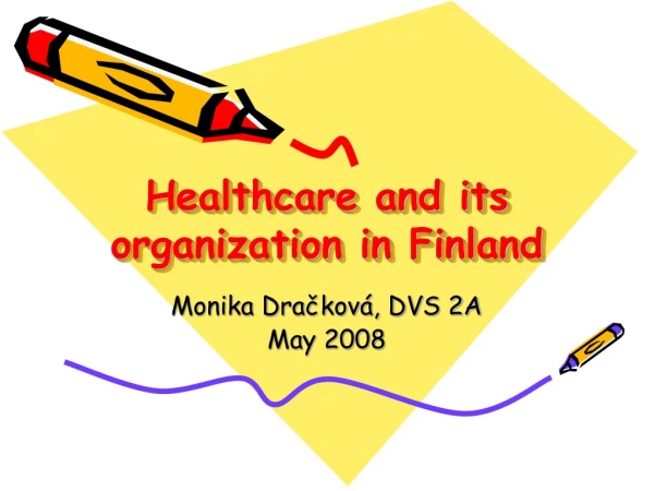 Healthcare and its organization in Finland