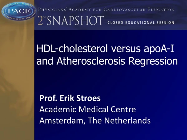 HDL-cholesterol versus  apoA -I and Atherosclerosis Regression
