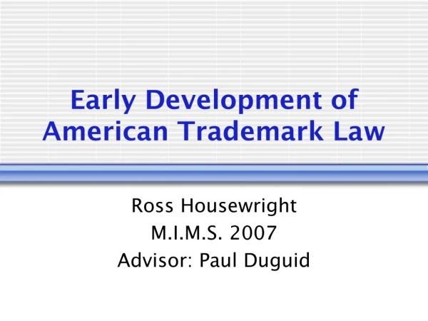 Early Development of American Trademark Law