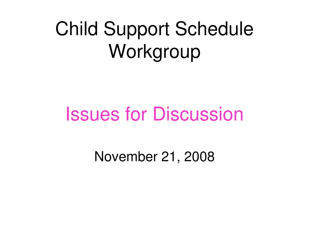 child support schedule workgroup