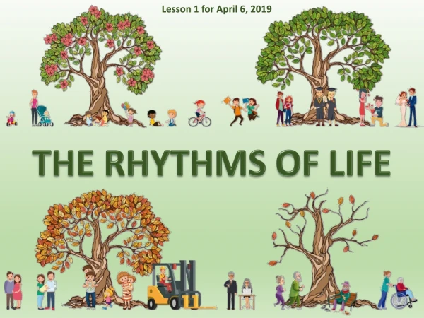 THE RHYTHMS OF LIFE