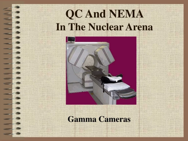 QC And NEMA  In The Nuclear Arena