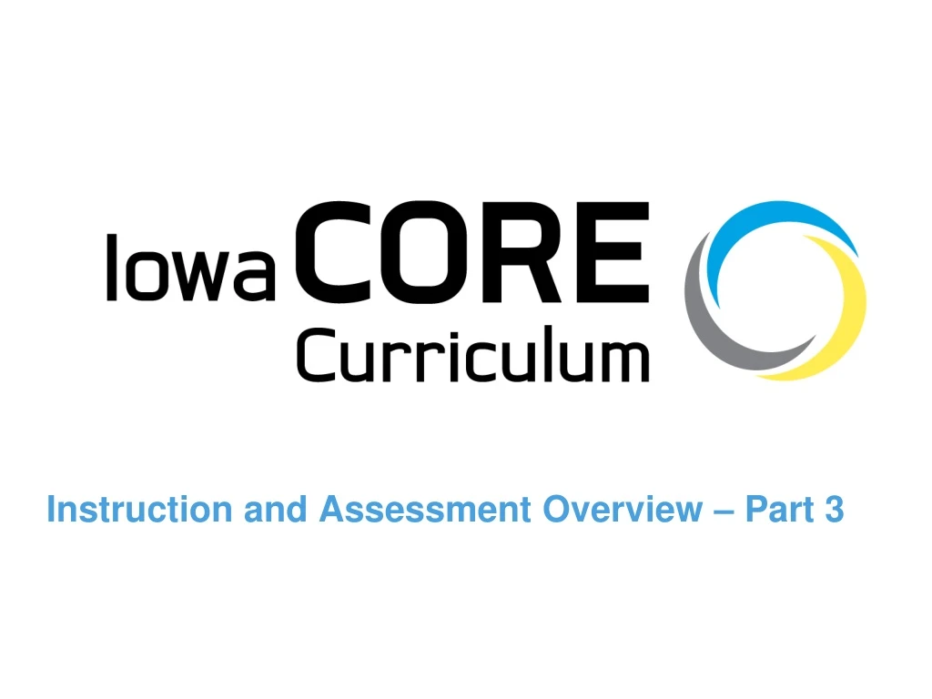 instruction and assessment overview part 3