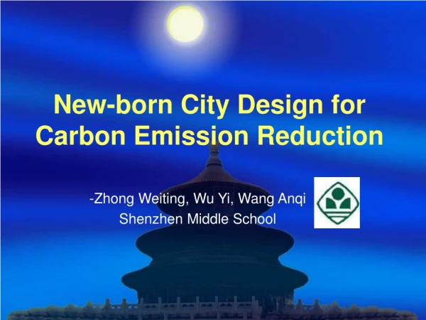 New-born City Design for Carbon Emission Reduction