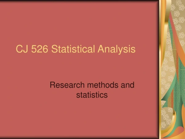 CJ 526 Statistical Analysis