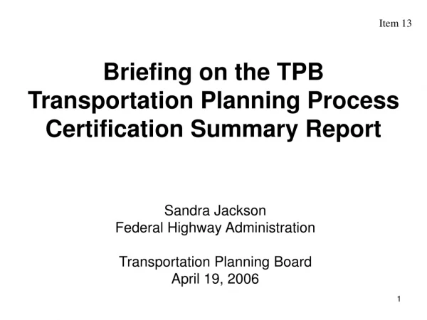 Briefing on the TPB Transportation Planning Process Certification Summary Report