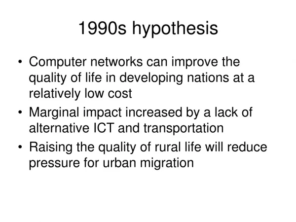 1990s hypothesis