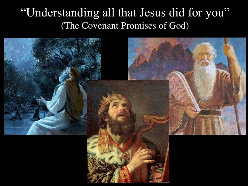 understanding all that jesus did for you the covenant promises of god