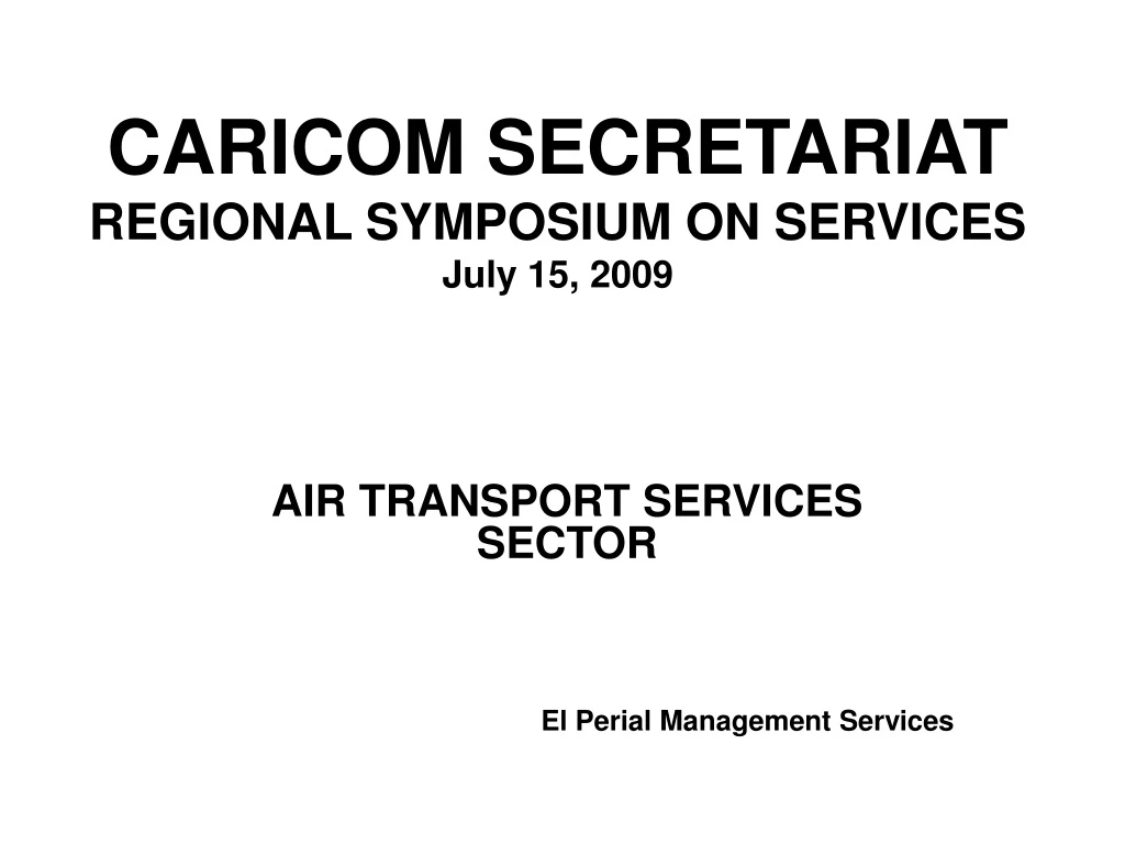 caricom secretariat regional symposium on services july 15 2009