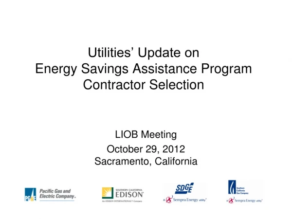 Utilities’ Update on   Energy Savings Assistance Program Contractor Selection