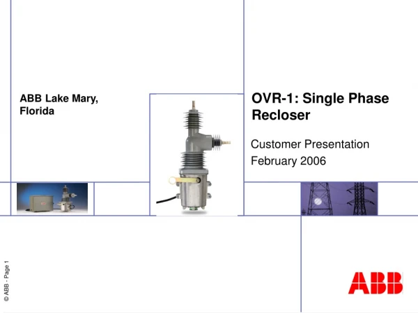 OVR-1: Single Phase Recloser