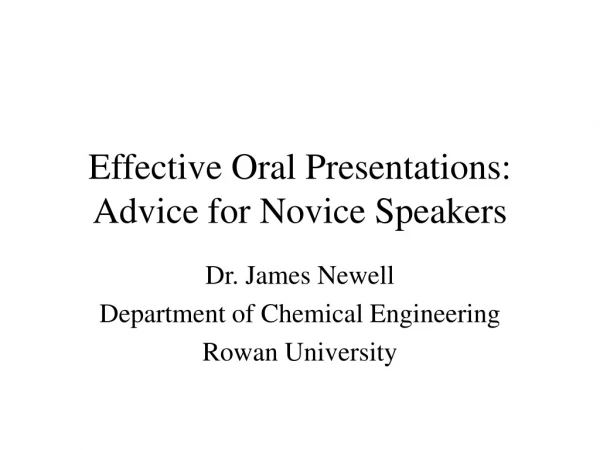 Effective Oral Presentations: Advice for Novice Speakers