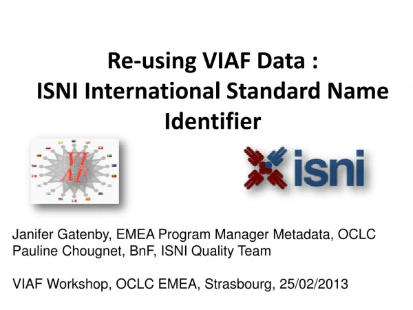 Re-using VIAF Data :  ISNI International Standard Name Identifier