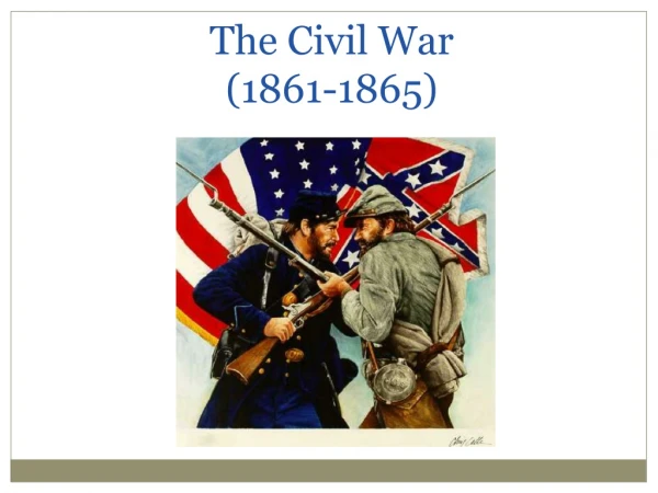 The Civil War  (1861-1865)