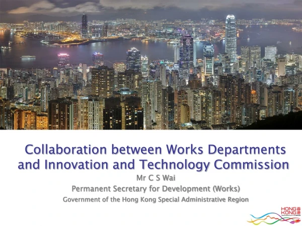 Collaboration between Works Departments and Innovation and Technology Commission